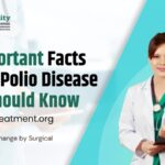 11 Important Facts About Polio Disease You Should Know